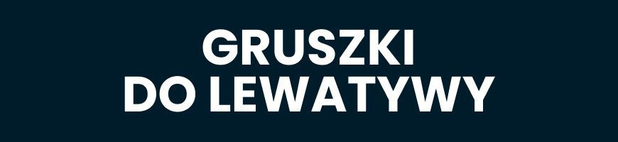 Kup Gruszkę do Lewatyw | Odkryj Naszą Gamę | Dostawa 24h