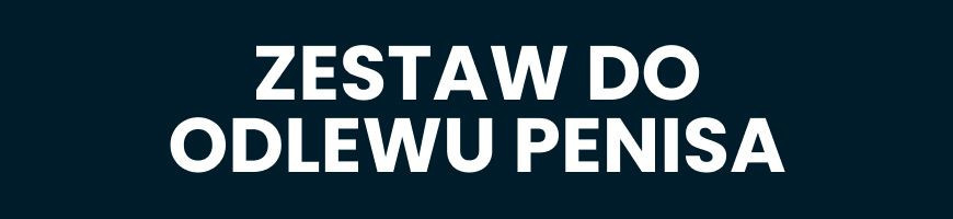 Przedłużacze Penisa: Zwiększ i Pogrub swój Członek