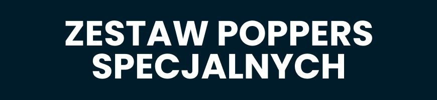 Specjalne Zestawy Poppers: 2, 3 Lub 5 Aromatów Według Twoich Życzeń